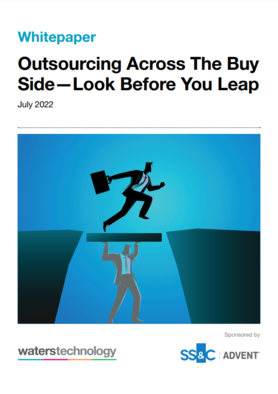 Outsourcing Across the Buy Side - Look Before You Leap 