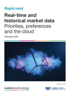 Real-time and historical market data: Priorities, preferences and the cloud